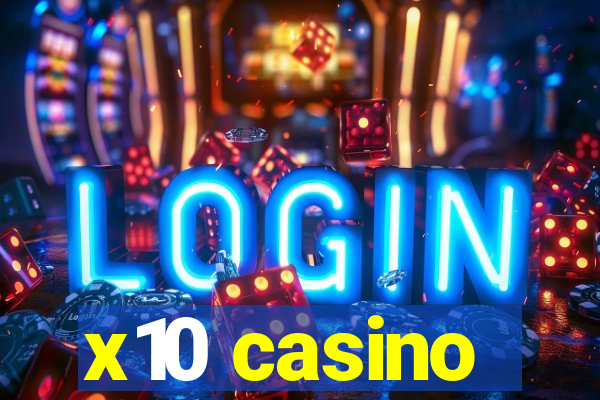 x10 casino